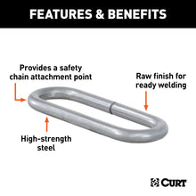 Load image into Gallery viewer, Curt Raw Steel Weld-On Safety Chain Loop (10000lbs Capacity)